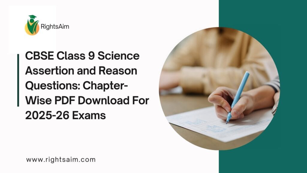 CBSE Class 9 Science Assertion and Reason Questions: Chapter-Wise PDF Download For 2025-26 Exams