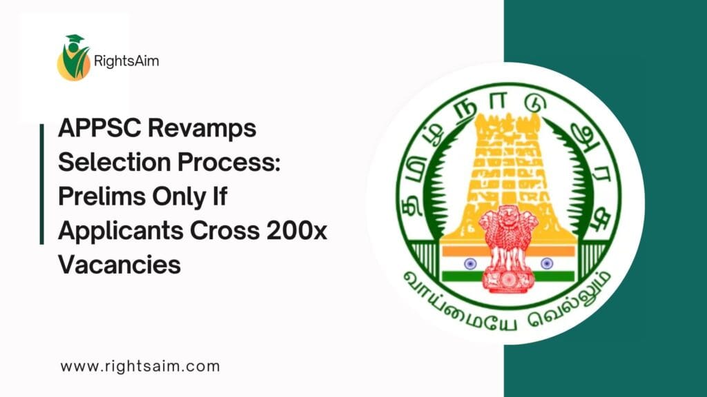 APPSC Revamps Selection Process: Prelims Only If Applicants Cross 200x Vacancies