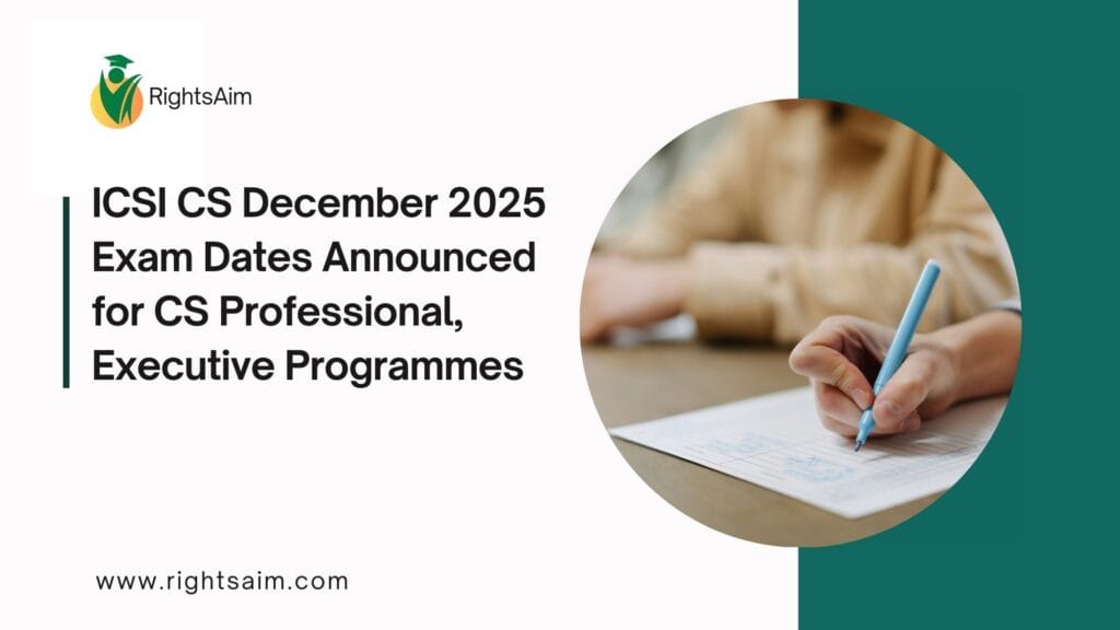 ICSI CS December 2025 Exam Dates Announced for CS Professional, Executive Programmes