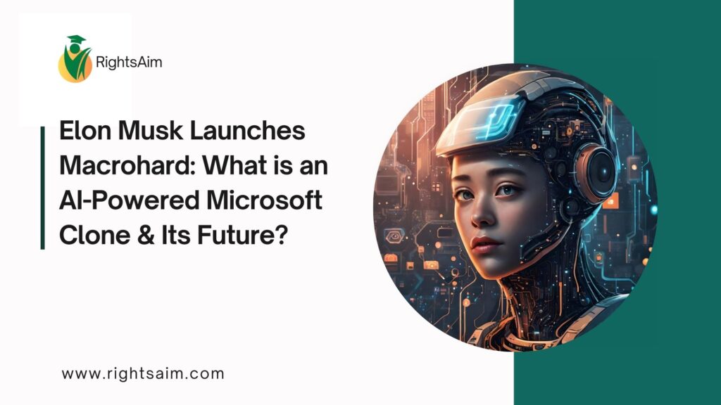 Elon Musk Launches Macrohard: What is an AI-Powered Microsoft Clone & Its Future?