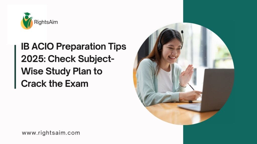 IB ACIO Preparation Tips 2025: Check Subject-Wise Study Plan to Crack the Exam