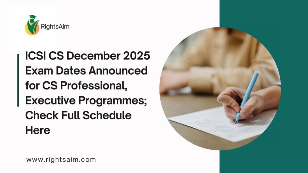 ICSI CS December 2025 Exam Dates Announced for CS Professional, Executive Programmes; Check Full Schedule Here
