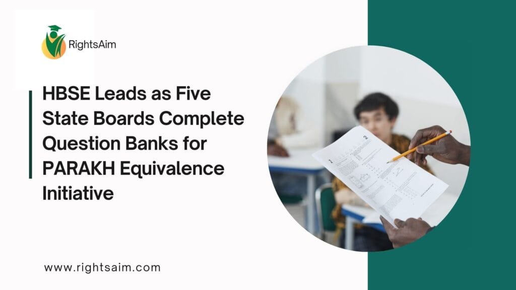 HBSE Leads as Five State Boards Complete Question Banks for PARAKH Equivalence Initiative