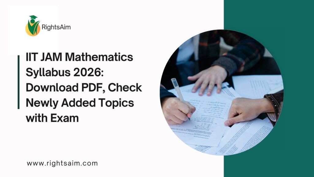IIT JAM Mathematics Syllabus 2026: Download PDF, Check Newly Added Topics with Exam