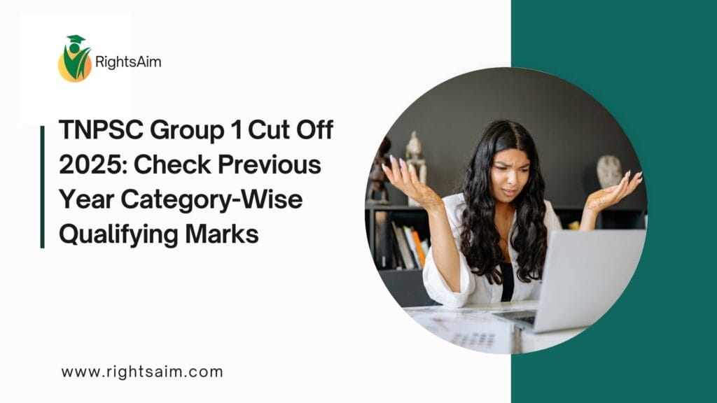 TNPSC Group 1 Cut Off 2025: Check Previous Year Category-Wise Qualifying Marks
