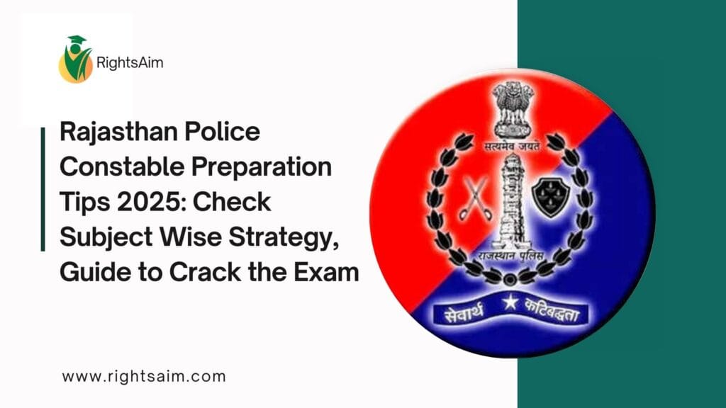 Rajasthan Police Constable Preparation Tips 2025: Check Subject Wise Strategy, Guide to Crack the Exam