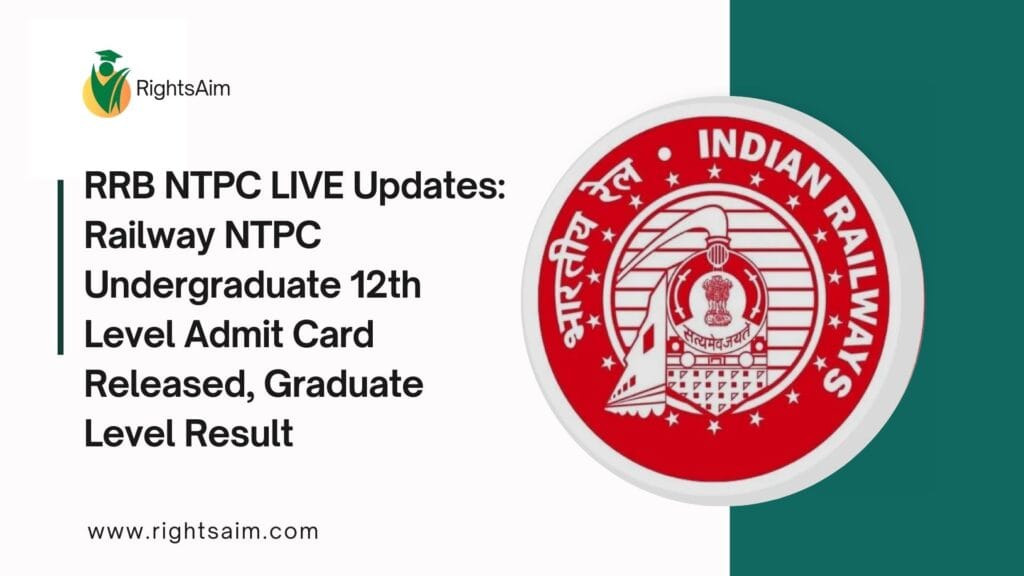 RRB NTPC LIVE Updates: Railway NTPC Undergraduate 12th Level Admit Card Released, Graduate Level Result