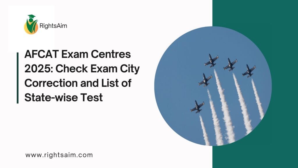 AFCAT Exam Centres 2025: Check Exam City Correction and List of State-wise Test