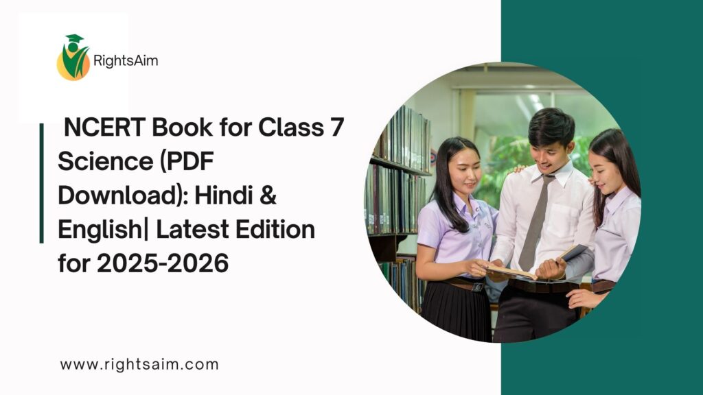 NCERT Book for Class 7 Science (PDF Download): Hindi & English| Latest Edition for 2025-2026
