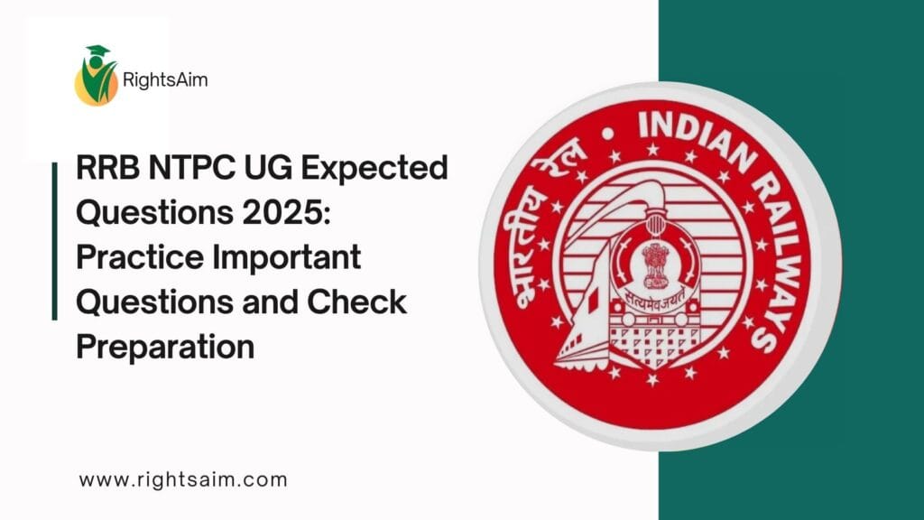 RRB NTPC UG Expected Questions 2025: Practice Important Questions and Check Preparation