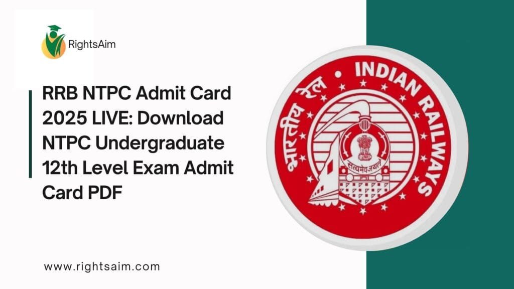RRB NTPC Admit Card 2025 LIVE: Download NTPC Undergraduate 12th Level Exam Admit Card PDF