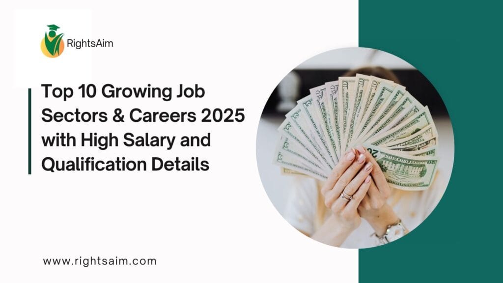 Top 10 Growing Job Sectors & Careers 2025 with High Salary and Qualification Details