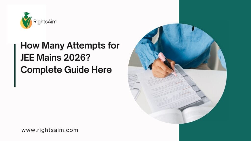 How Many Attempts for JEE Mains 2026? Complete Guide Here