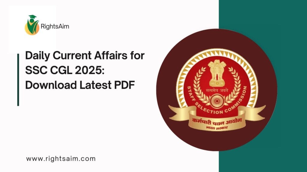 Daily Current Affairs for SSC CGL 2025