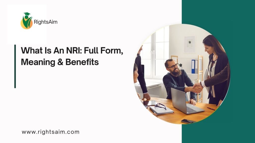 What Is An NRI: Full Form, Meaning & Benefits