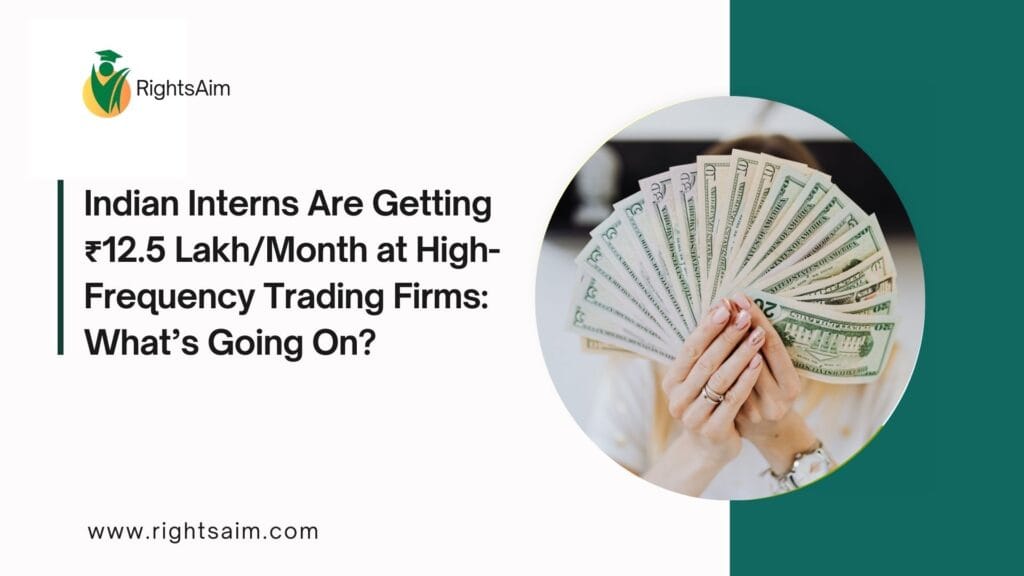 Indian Interns Are Getting ₹12.5 Lakh/Month at High-Frequency Trading Firms