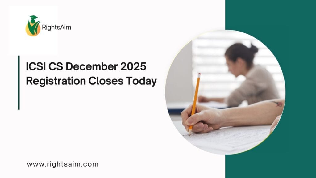 ICSI CS December 2025 Registration Closes Today