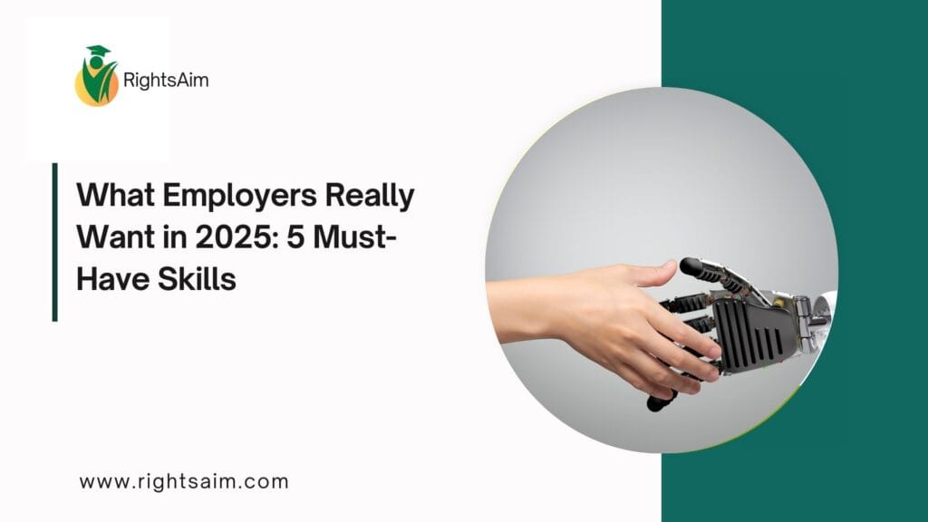 What Employers Really Want in 2025