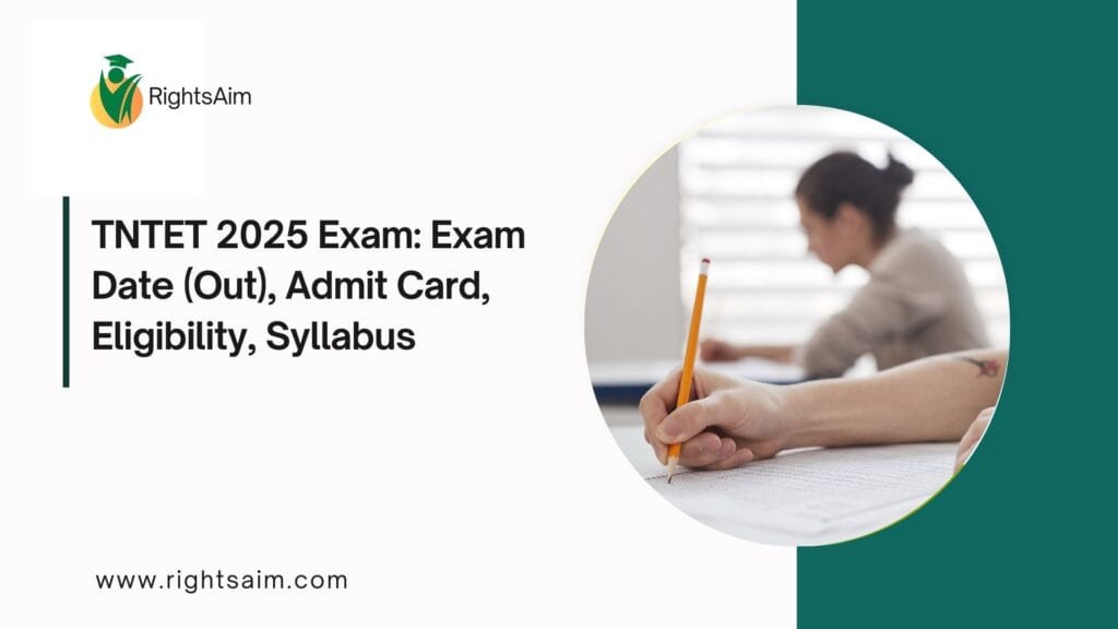 TNTET 2025 Exam: Exam Date (Out), Admit Card, Eligibility, Syllabus
