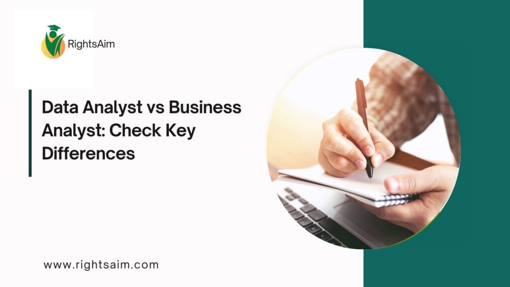 Data Analyst vs Business Analyst
