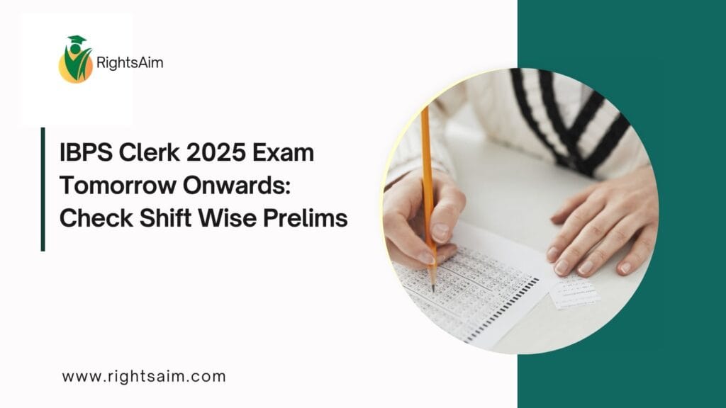 IBPS Clerk 2025 Exam Tomorrow Onwards