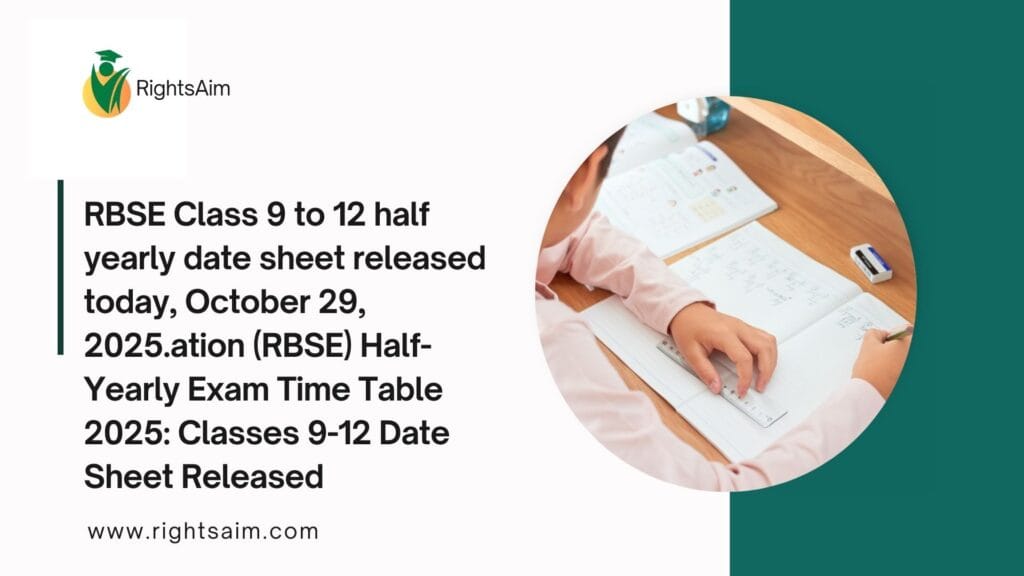 RBSE Class 9 to 12 half yearly date sheet released today, October 29, 2025.
