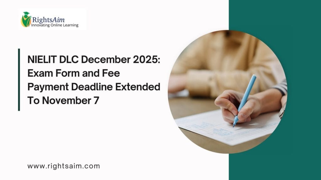 NIELIT DLC December 2025: Exam Form and Fee Payment Deadline Extended To November 7
