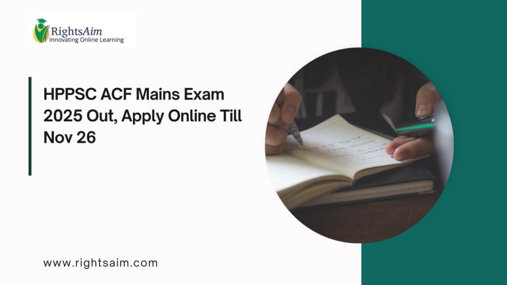 HPPSC ACF Mains Exam 2025 Out, Apply Online Till Nov 26