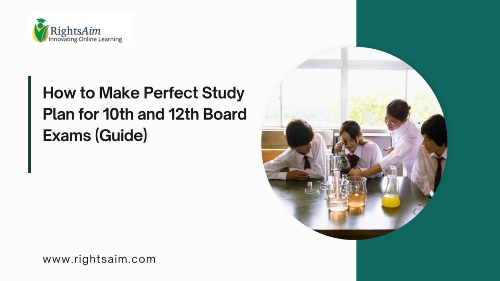 How to Make Perfect Study Plan for 10th and 12th Board Exams
