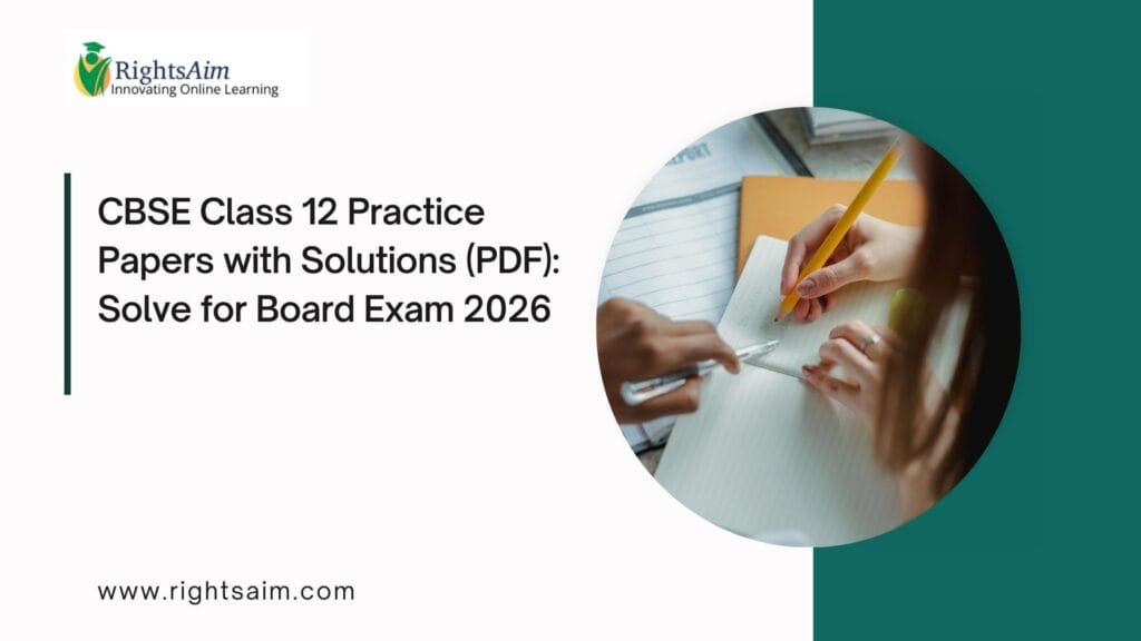 CBSE Class 12 Practice Papers with Solutions (PDF): Solve for Board Exam 2026 Preparation