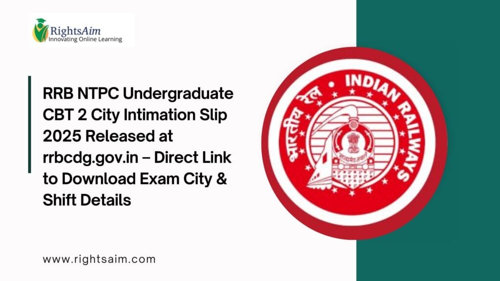 RRB NTPC Undergraduate CBT 2 City Intimation Slip 2025