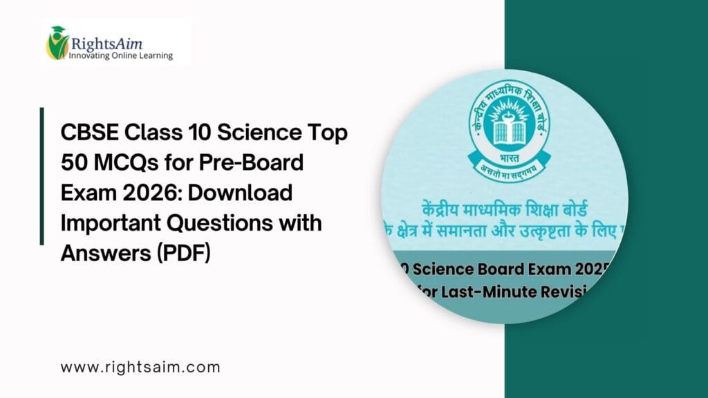 CBSE Class 10 Science Top 50 MCQs for Pre-Board Exam 2026
