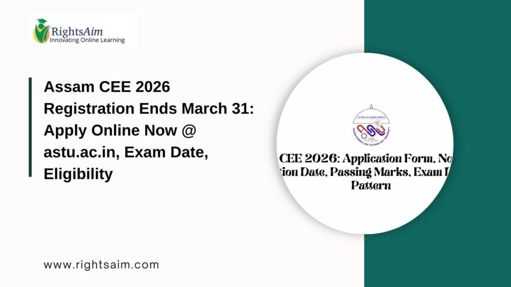 Assam CEE 2026 Registration Ends March 31