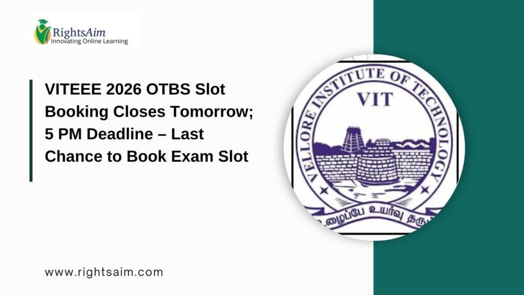 VITEEE 2026 OTBS Slot Booking Closes Tomorrow; 5 PM Deadline